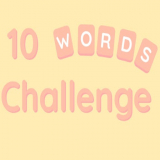 10 Words Challenge