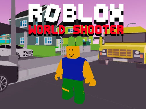 Roblox World Shooter | Play HTML5 Games | Играй безплатно онлайн игри